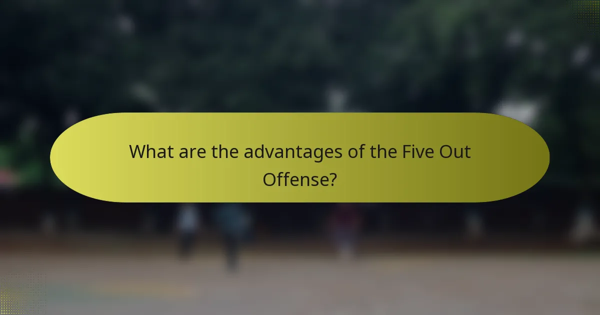 What are the advantages of the Five Out Offense?